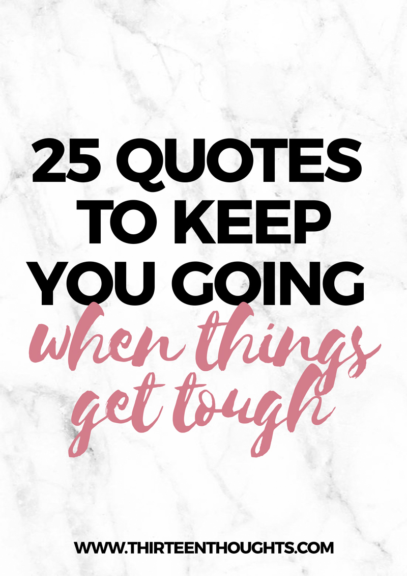 Quotes to Keep You Going