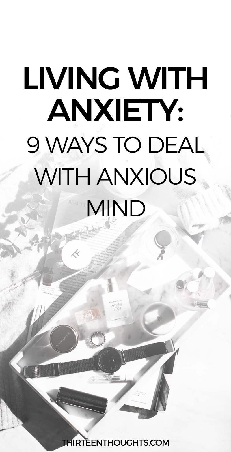 Living With Anxiety: 9 Ways to Deal With Anxious Mind