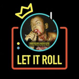 American Hardcore: Let It Roll